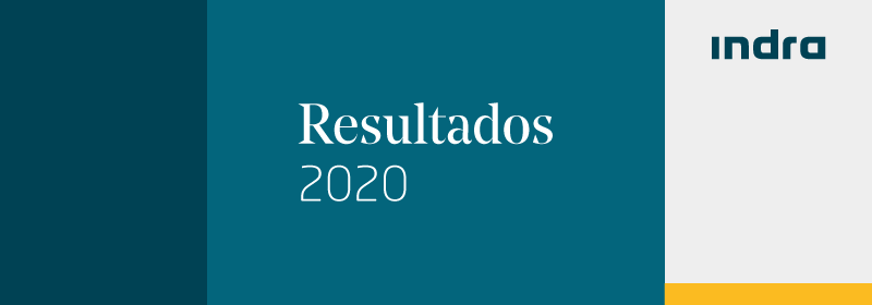Indra perdió 65 millones de euros en 2020, impactada por el covid, pese a que aumentó su cartera un 16% y redujo su deuda al mínimo de diez años
